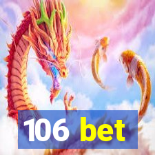 106 bet